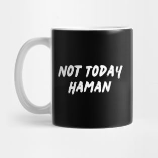 Funny Jewish Holiday Purim - Not Today Haman Mug